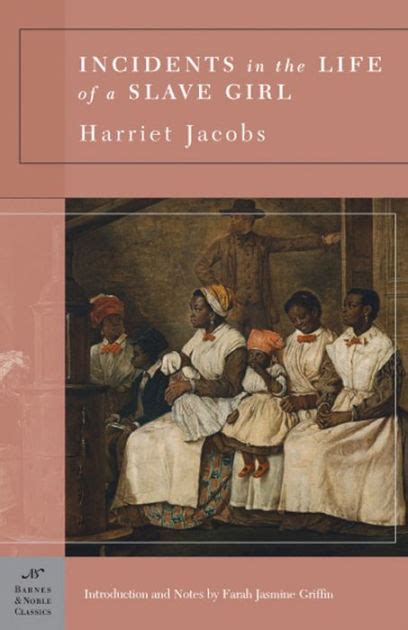 Incidents In The Life Of A Slave Girl Barnes Noble Classics Series By Harriet Jacobs