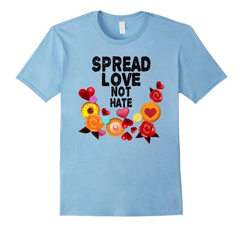 Spread Love Not Hate T Shirt Cd Canditee