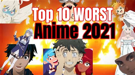 Top 10 Worst Anime 2021 Top 10 Horrible Anime Failure Youtube