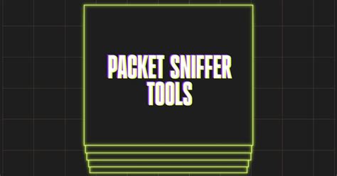 Guide To The Best Packet Sniffers Of The Cto Club