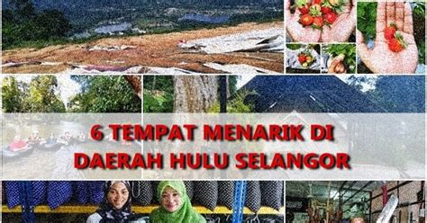 Tempat menarik di selangor 2020. 6 Tempat Menarik di Daerah Hulu Selangor - Aerill.com ...