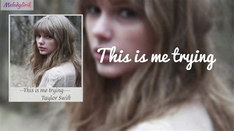 Lirik This Is Me Trying Taylor Swift Terjemahan Indonesia Youtube