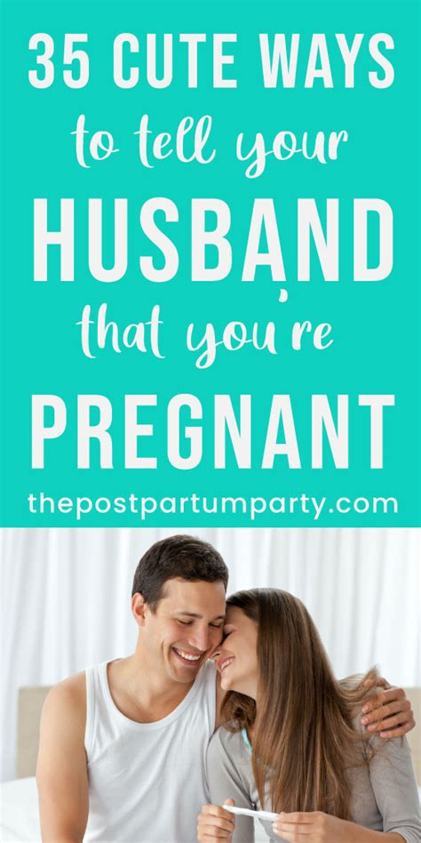 55 Cute Ways To Tell Your Husband Youre Pregnant The Postpartum Party