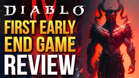 Diablo 4 First Early End Game Review Is Here And It Tells Us