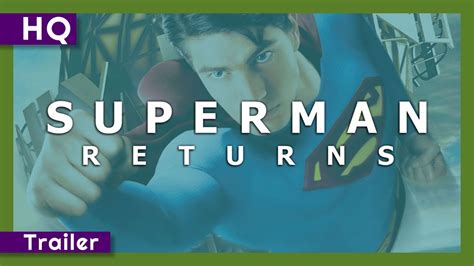 Superman Returns 2006 Trailer Youtube
