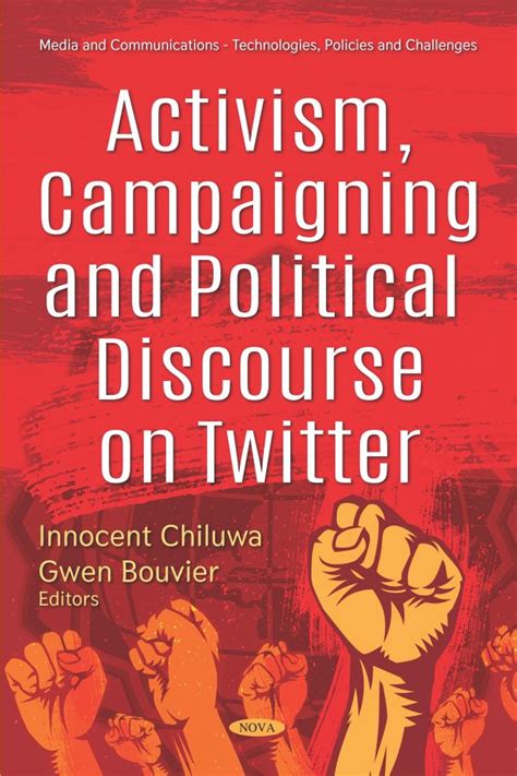 Activism Campaigning And Political Discourse On Twitter Nova Science