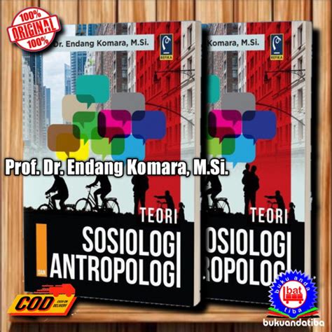 Promo Teori Sosiologi Antropologi Prof Dr Endang Komara M Si