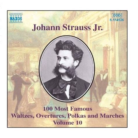 Johann Strauss Ii Strauss Ii J 100 Most Famous Works Vol 10