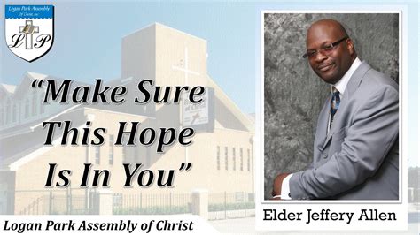 03 10 2013 Elder Jeffery Allen Make Sure This Hope Is In You