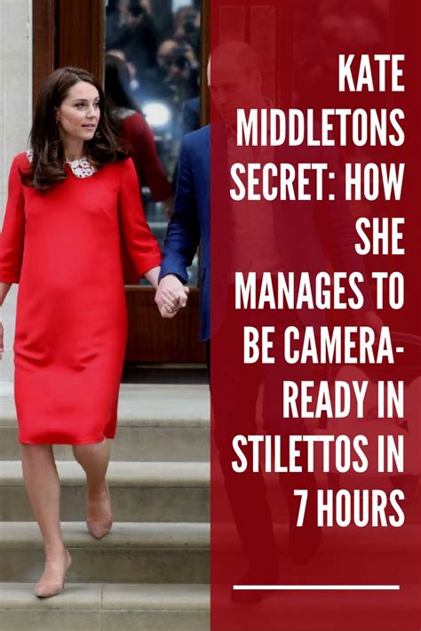 Kate Middletons Secret How She Manages To Be Camera Ready In Stilettos In 7 Hours Kate
