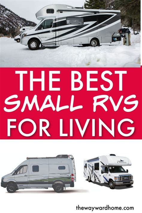 The Best Small Rvs For Full Time Living Best Small Rv Small Rv