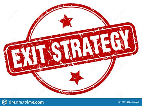 Good investment paybacks normally require an exit event. Exit Strategy Stamp. Exit Strategy Round Grunge Sign ...