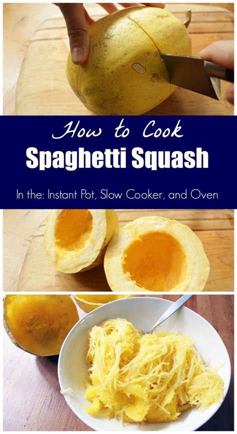 How To Cook Spaghetti Squash In The Instant Pot Slow Cooker And Oven