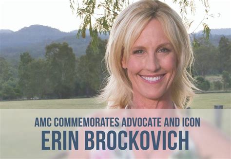 Amc Honors Erin Brockovich Environment And Consumer Advocate