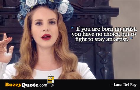 By the quotesmaster · february 7, 2019. Lana Del Rey-picture-quotes by BuzzyQuote on DeviantArt