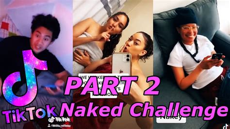 Naked Challenge Tiktok Compilation Part Youtube