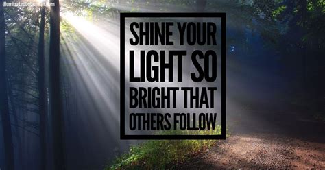 Shine your light so bright that others follow. #illuminatedbohemian