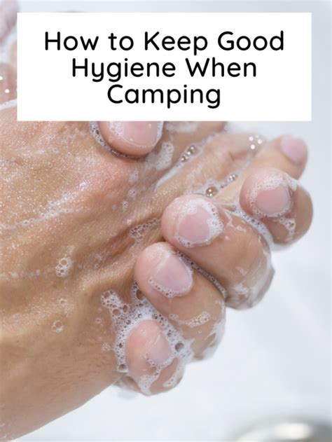 How To Keep Good Hygiene When Camping Crazy Camping Girl