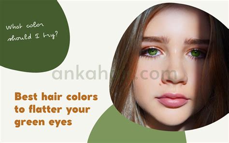 3 Best Hair Colors For Your Green Eyes In 2022 Anka Hair