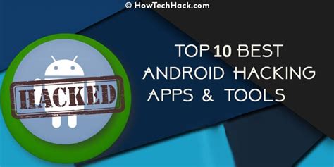 Top 10 Best Android Hacking Apps And Tools In 2019 No Root