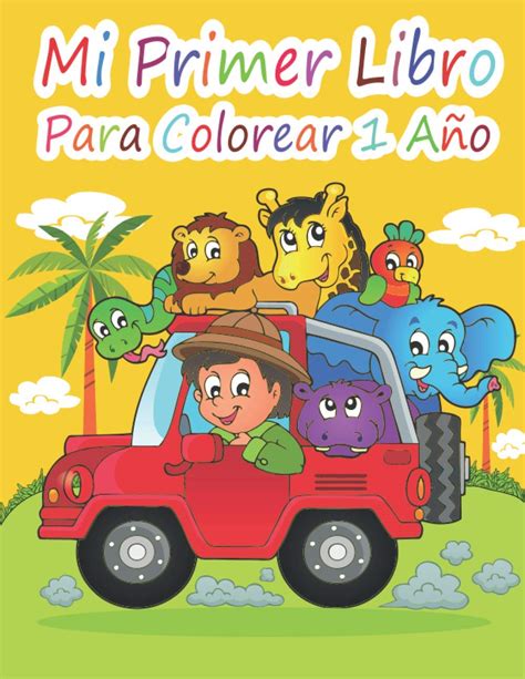 Buy Mi Primer Libro Para Colorear 1 Año Mi Primer Gran Libro De