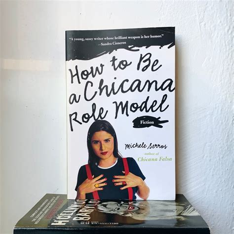 how to be a chicana role model by michele serros other books