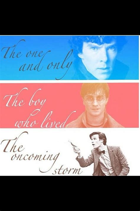 The fandoms : Sherlock, Harry potter, and Doctor Who | Doctor who
