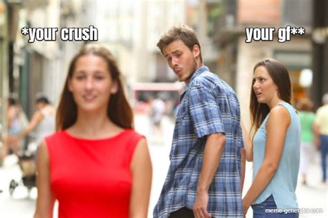 Your Crush Your Gf Meme Generator
