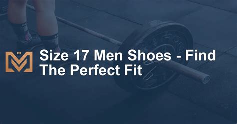 Size 17 Men Shoes Find The Perfect Fit Mens Venture