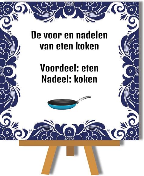 Spreukentegel De Voor En Nadelen Van Eten Koken Unieke En Grappige