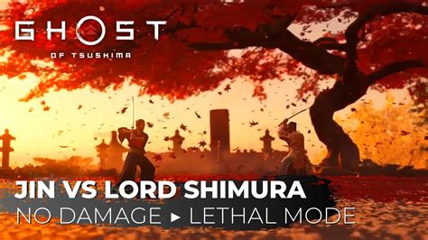 Ghost Of Tsushima Jin Vs Lord Shimura Duel Lethal Modeno Damage