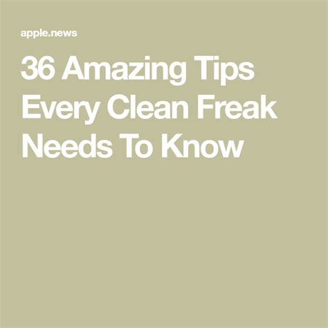 36 Amazing Tips Every Clean Freak Needs To Know — Buzzfeed Clean
