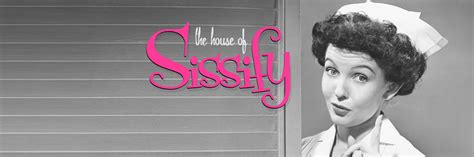 The House Of Sissify Sissify Twitter
