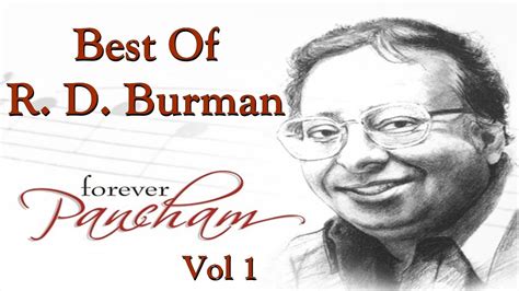 Looks like papa burman is transferring his musical legacy to 'pancham', having ancticipated the great heights his little angel. Best Of R D Burman Songs - Old Hindi Bollywood Songs - All ...
