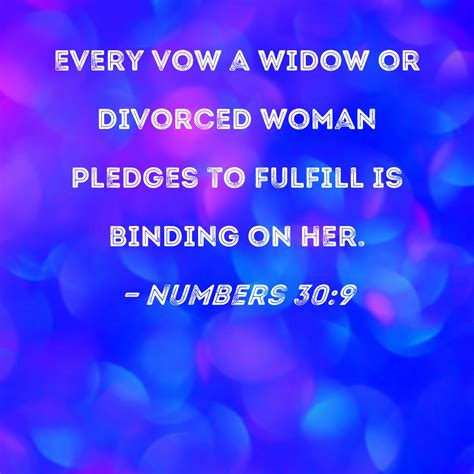 Numbers 309 Every Vow A Widow Or Divorced Woman Pledges To Fulfill Is