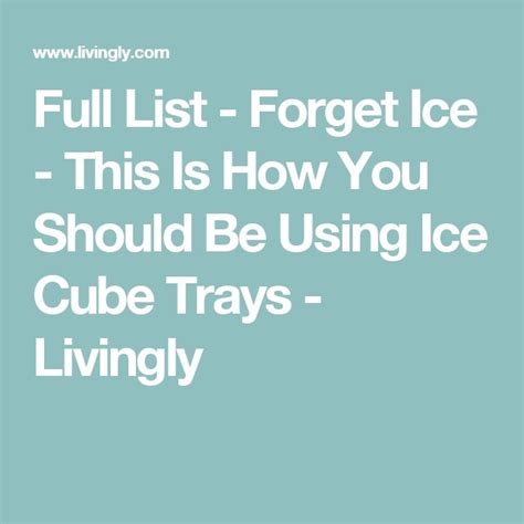 Full List Forget Ice This Is How You Should Be Using Ice Cube Trays