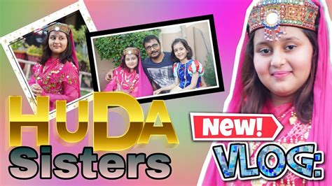 New Vlog Huda Sisters Official Youtube