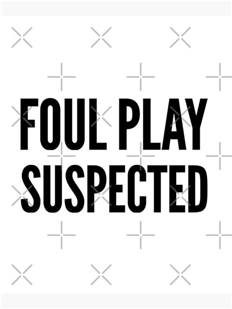 foul play suspected funny thing on the court poster by dontlaughswim redbubble