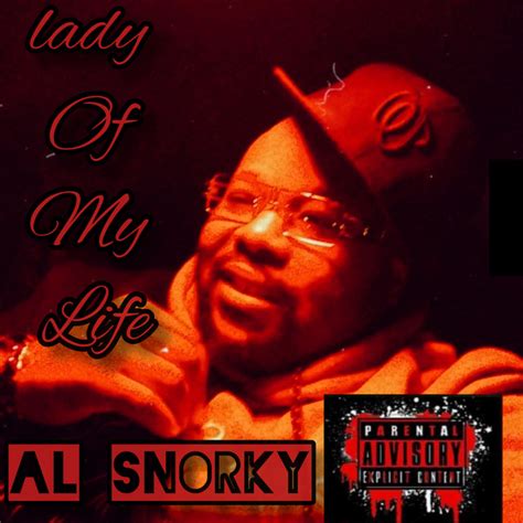 Lady Of My Life Single By Al Snorky Spotify