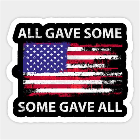 all gave some some gave all memorial day veterans day all gave some sticker teepublic