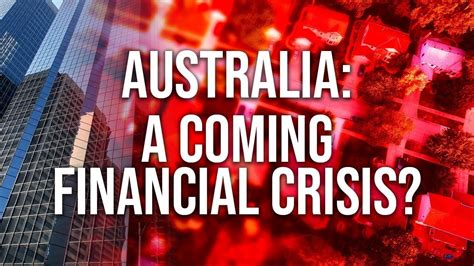 Australia A Coming Financial Crisis Youtube
