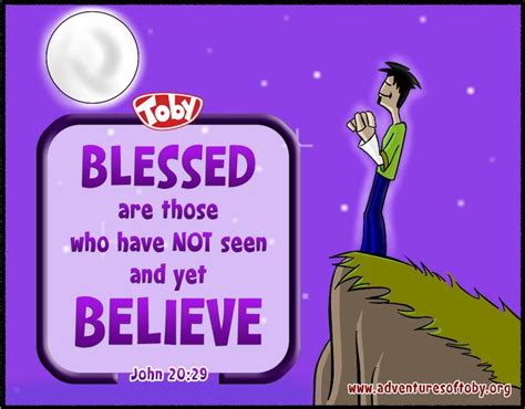 Blessed Are Those Who Have Not Seen And Yet Believed John 2029