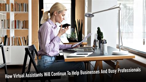 How Virtual Assistants Will Continue To Help Businesses And Busy