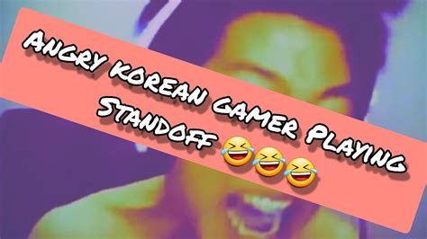 😈angry Korean Gamer Playing Standoff 2funny 🤣🤣🤣 Youtube