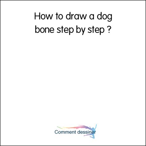 How To Draw A Dog Bone Step By Step How To Draw