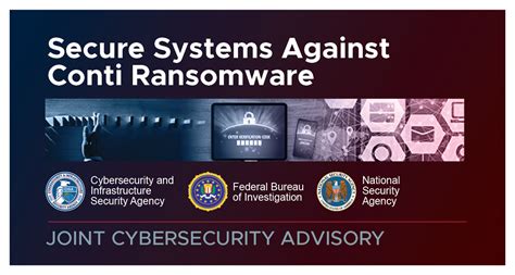 cisa fbi and nsa release conti ransomware advisory to help organizations reduce risk of attack