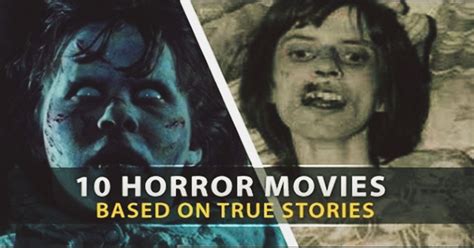 On the list there are movies about alien abductions, serial killers, monsters and much more. 10 Scary & Disturbing Horror Movies That Are Based On True ...
