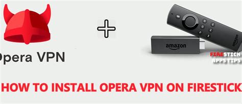A virtual private network, or vpn, is an excellent way to secure yourself online, especially when using public hotspots. How to Install Opera VPN for Firestick / Fire TV [2020 ...