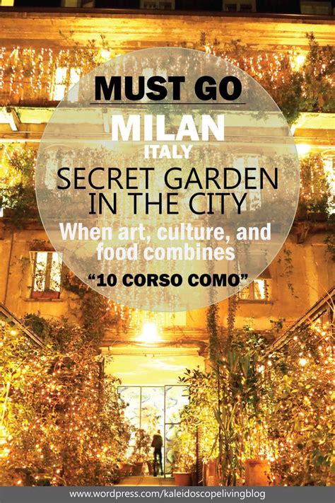 Travel Italy Milan Secret Garden Art Gallery Hotel Restaurant 10 Corso