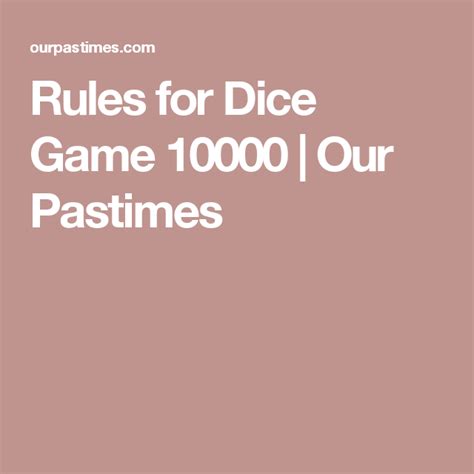 Rules For Dice Game 10000 Our Pastimes Dice Games